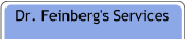 Dr. Feinberg's Services